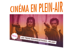 Cinéma en plein air – Les Trois Mousquetaires : Milady