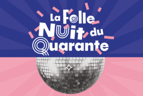 La Folle Nuit du Quarante #2